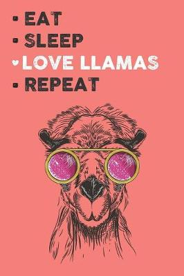 Book cover for Eat Sleep Love Llamas Repeat