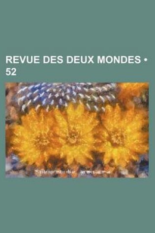 Cover of Revue Des Deux Mondes (52)