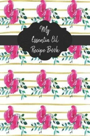 Cover of My Essential Oil Recipe Book