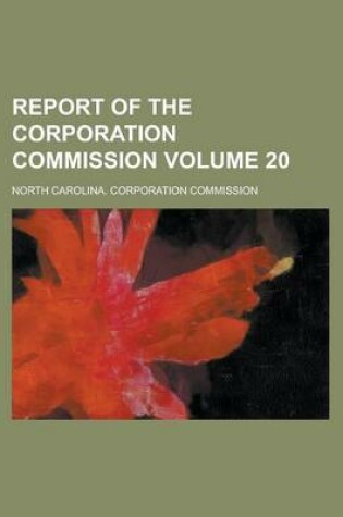 Cover of Report of the Corporation Commission Volume 20