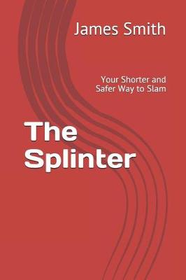 Book cover for The Splinter