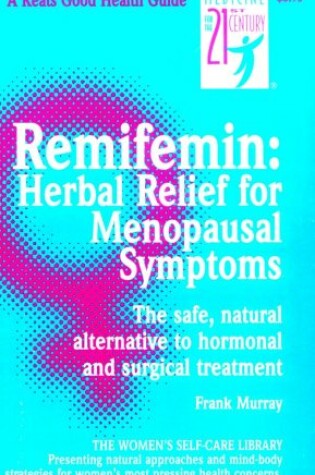 Cover of Remifemin: Herbal Relief For Menopausal Symptoms