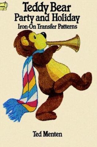 Cover of Teddy Bear Party and Holiday Iron-on Transfer Patterns