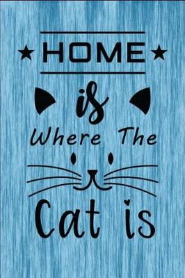 Book cover for Home Is Where The Cat Is