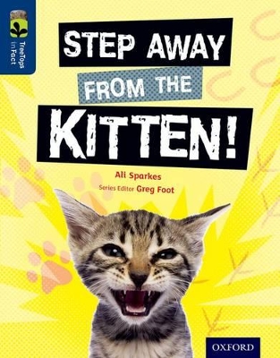 Book cover for Oxford Reading Tree TreeTops inFact: Level 14: Step Away from the Kitten!