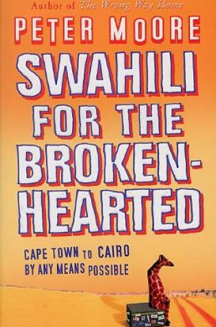 Cover of Swahili For The Broken-Hearted