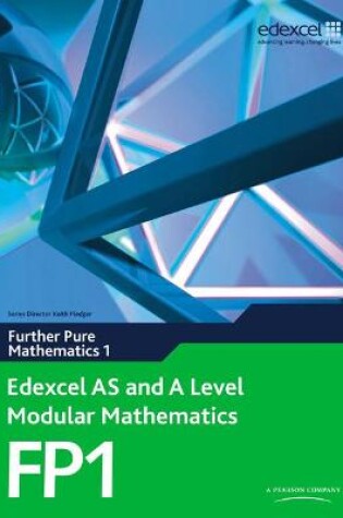 Cover of Edexcel AS and A Level Modular Mathematics Further Pure Mathematics 1 FP1