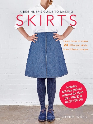 Book cover for A Beginner's Guide to Making Skirts