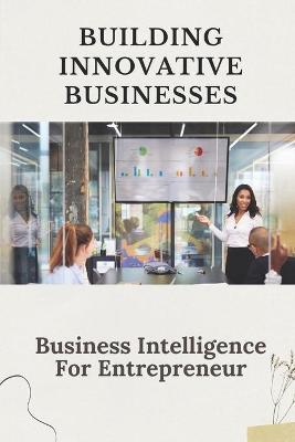 Cover of Building Innovative Businesses