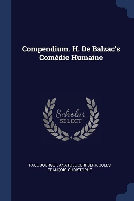 Book cover for Compendium. H. De Balzac's Comédie Humaine