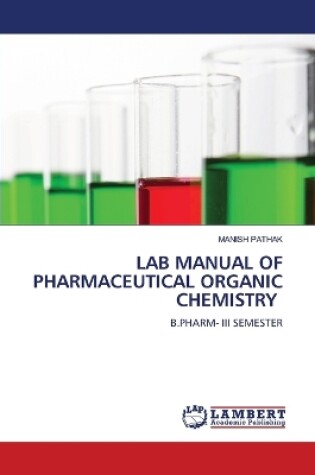 Cover of Lab Manual of Pharmaceutical Organic Chemistry