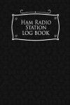 Book cover for Ham Radio Station Log Book