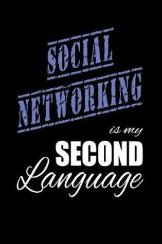 Cover of Social Networking Is My 2nd Language