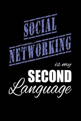 Book cover for Social Networking Is My 2nd Language