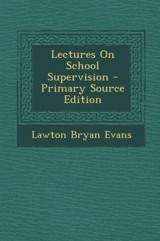 Cover of Lectures on School Supervision