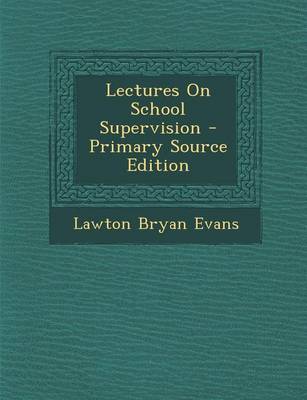 Book cover for Lectures on School Supervision
