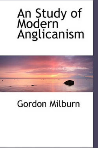 Cover of An Study of Modern Anglicanism