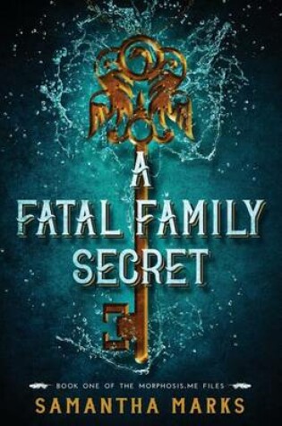 Cover of A Fatal Family Secret (The Morphosis.me Files, Book #1)