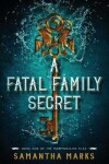Book cover for A Fatal Family Secret (The Morphosis.me Files, Book #1)