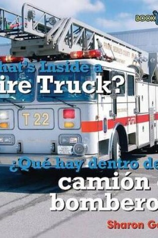 Cover of Que Hay Dentro de Un Camion de Bomberos? / What's Inside a Fire Truck?