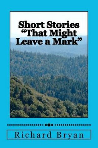 Cover of Short Stories "That Might Leave a Mark"