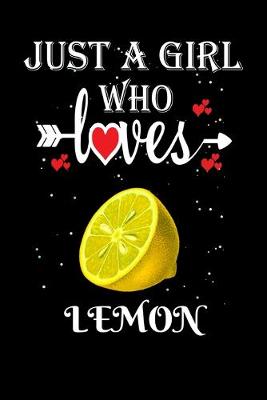 Book cover for Just a Girl Who Loves Lemon