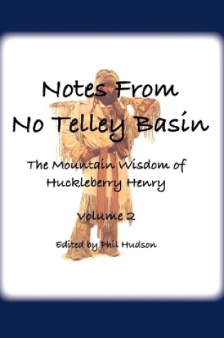 Cover of Notes From No Telley Basin Volume 2
