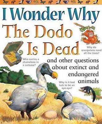 Book cover for I Wonder Why the Dodo Is Dead