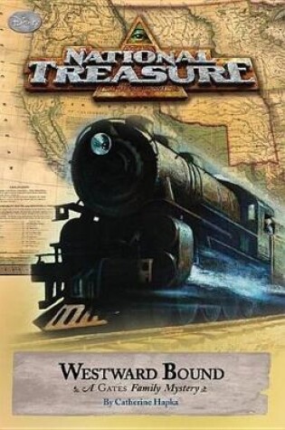 Cover of National Treasure: A Gates Family Mystery Westward Bound