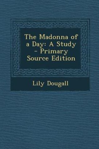 Cover of The Madonna of a Day