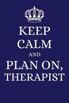 Book cover for Keep Calm and Plan on Therapist