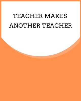 Book cover for Teacher makes another teacher