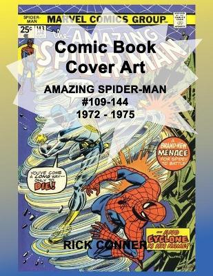Book cover for Comic Book Cover Art AMAZING SPIDER-MAN #109-144 1972 - 1975