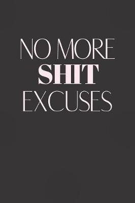 Book cover for No More Shit Excuses