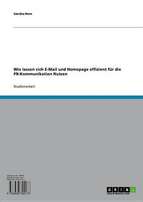 Book cover for Wie Lassen Sich E-mail Und Homepage Effizient Fur Die PR-Kommunikation Nutzen