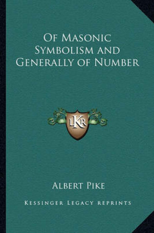 Cover of Of Masonic Symbolism and Generally of Number