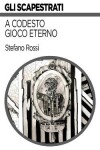 Book cover for A codesto gioco eterno