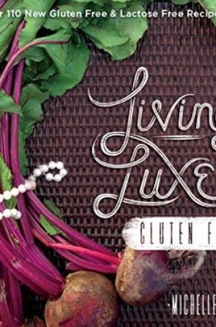 Cover of Living Luxe Gluten Free