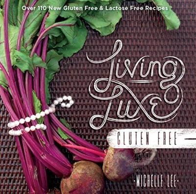 Book cover for Living Luxe Gluten Free