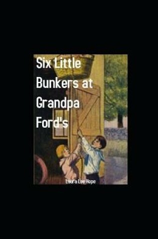 Cover of Six Little Bunkers at Grandpa Ford's illustrated