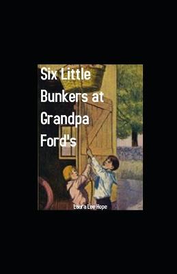 Book cover for Six Little Bunkers at Grandpa Ford's illustrated