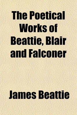 Book cover for The Poetical Works of Beattie, Blair and Falconer