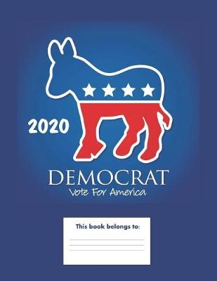 Book cover for Democrat Vote For America 2020