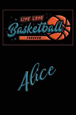 Book cover for Live Love Basketball Forever Alice
