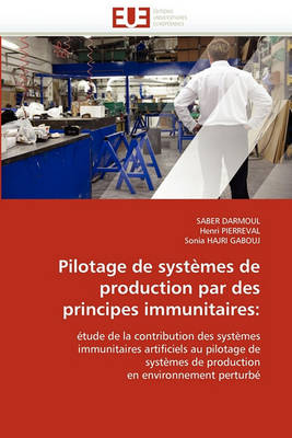 Book cover for Pilotage de Syst mes de Production Par Des Principes Immunitaires