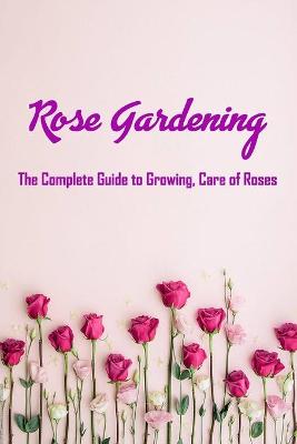 Book cover for Rose Gardening