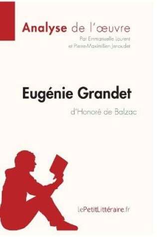 Cover of Eugenie Grandet d'Honore de Balzac (Analyse de l'oeuvre)