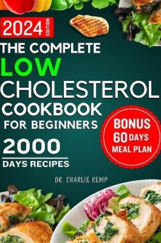 Cover of The Complete Low Cholesterol Cookbook for Beginners 2024