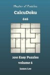 Book cover for Master of Puzzles CalcuDoku - 200 Easy 6x6 vol. 6