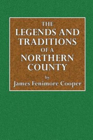 Cover of The Legends and Traditions of a Northern County